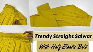 Trendy Straight Salwar/Pakistani Salwar Cutting and Stitching/Pakistani Salwar Design