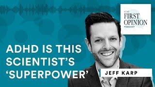 ADHD is this scientist’s ‘superpower’ —  STAT First Opinion Podcast