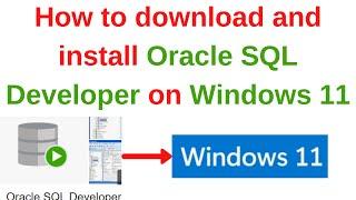 3.Oracle DBA Tutorials: How to download and install Oracle SQL Developer on Windows 11