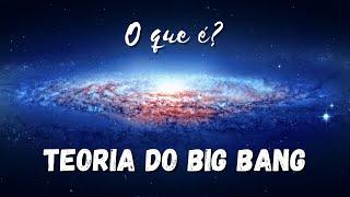 O que é a Teoria do Big Bang? - É ciência, galera - EP. 001