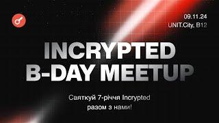 Incrypted Birthday Meetup 2024. 🟠Live