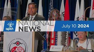 APTN National News July 10, 2024 – Forensic audit of AFN voted down, Seeking systemic change