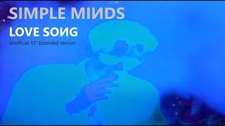 Simple Minds: Love Song [Unofficial 12" Extended Version, 2023]