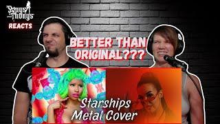 Is Nicki Minaj STARSHIPS Metal Cover BETTER than the Original? Songs and Thongs REACTION