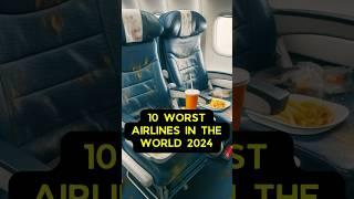 10 Worst Airlines in the World 2024