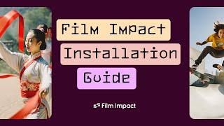 Film Impact Installation and Activation Instructions