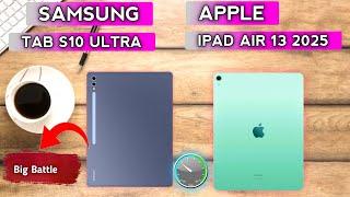 Apple iPad air 13 M3 vs Samsung Tab S10 Ultra |  Tab Battle