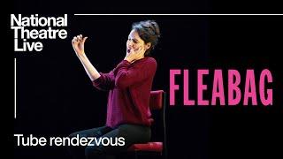 Fleabag | Tube Rendezvous Clip | National Theatre Live