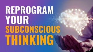 Subconscious Brain Reprogramming