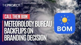 Call Them BOM - Bureau of Meteorology Backflips On Branding Decision
