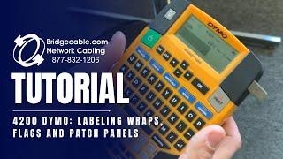 Complete How To Label Network Patch Panels, Cable Wraps and Flags w 4200 Dymo Marker BridgeCable.com