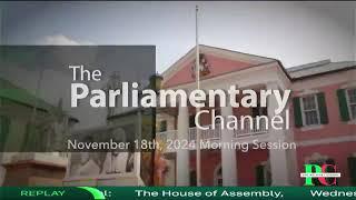 The Parliamentary Channel: The House of Assembly, 4th December 2024 Morning Session