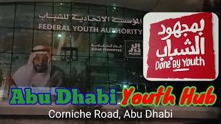 Abu Dhabi Youth Hub || Federal Youth Authority... Everyone is welcome if you have youthful spirit