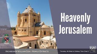 Heavenly Jerusalem - Archbishop William Goh (Homily Extracts - 04 February 2021)