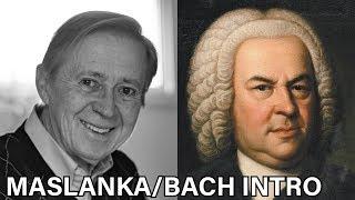 David Maslanka and JS Bach: an introduction