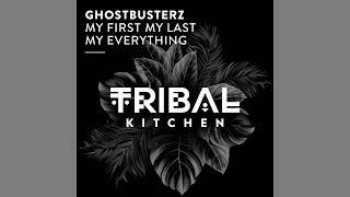 Ghostbustez - My First My Last My Everything (Extended Mix)