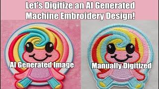 Lets Digitize an AI Generated Machine Embroidery Design!