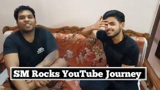 Sm rocks YouTube journey | sm rocks interview | talking about sm rocks | talk with sm rocks | sm
