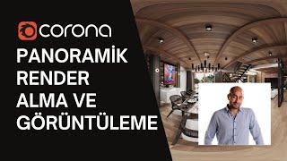 Corona Renderer ile 360 Derece Panoramik Render Nasıl Alınır ve Görüntülenir