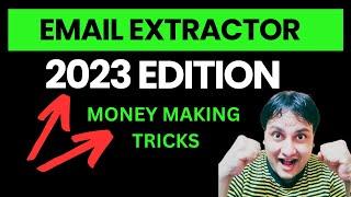 Email Extractor 2023-Extract Unlimited Emails And Make Money