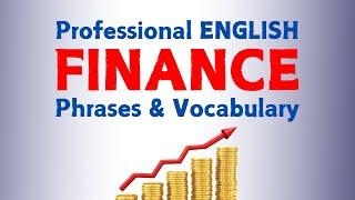 The Complete Finance English Vocabulary Masterclass | Business English Lessons