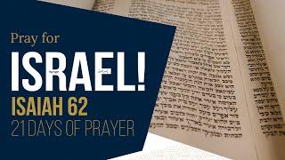 Global movement stirs 5 Million to Pray for Israel!!  How to Pray for Israel as we study Isaiah 62.