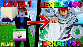 UPEI DO 1 AO 2400 DE DOUGH V2 DESPERTADA NO BLOX FRUITS! ( FILME ) - ROBLOX