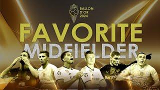 BALLON D'OR 2024 - FAVORITE MIDFIELDER - THE BEST MAESTRO IN BALLON D'OR LEVEL