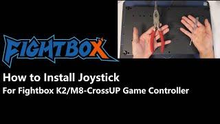 How to Install Joystick For Fightbox K2/M8-CrossUP Game Controller