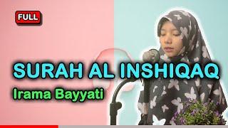 Murottal Quran Juz 30 Surat Al Inshiqaq Irama Bayati