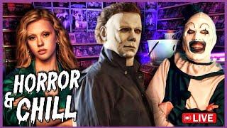 Horror & Chill | MAXXXINE , TERRIFIER 3  , HALLOWEEN FRANCHISE , & Upcoming Movies *LIVESTREAM*