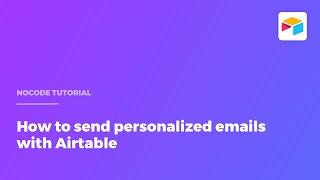 How to send personalized emails with Airtable
