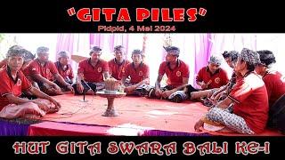 HUT GITA SWARA BALI KE-I_PIDPID 4 MEI 2024_GITA PILES