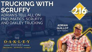 216: Trucking with Scruffy: Adrian's Tell All on Pneumatics, Scruffy, and Oakley Trucking