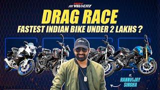 Drag Race: Fastest Entry Level Indian Sports Bike under 2 Lakh ft@RannvijayOfficial |MensXP Velocity