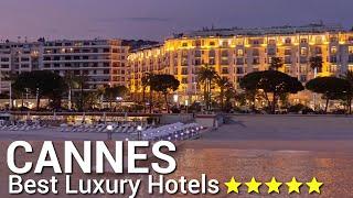 Top 10 Best Luxury Hotels In CANNES , France