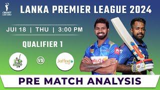 LPL 2024 Galle Marvels vs Jaffna Kings Qualifier 1 Prediction | GM vs JF Dream11 team prediction