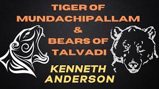 Man-Eater of Mundachipallam & Bears of Talvadi | Kenneth Anderson | Adventure Audiobook | Audiostory