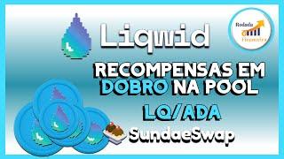 Liqwid Finance - Recompensas em dobro - pool LQ/ADA I Ganhe tokens LQ e Sundae ao mesmo tempo I DeFi