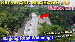 Kalsadang Binahayan Noon ! Road Widening na ngayon ! Quezon City to Rizal |Katipunan Ave| July1 2024