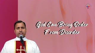 God Can Bring Order From Disorder - Fr Joseph Edattu VC