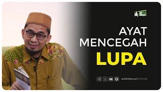 Ayat Pencegah Lupa - Ustadz Adi Hidayat