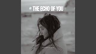 The Echoes of You