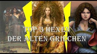 Top 3 Hexen aus der griechischen Mythologie