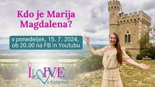 LIVE PREDAVANJE: Kdo je Marija Magdalena in 22/7 portal