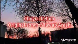 Choyu Chelam - original song of Tawab Arash