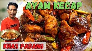 RESEP AYAM KECAP khas PADANG || CARA MASAK AYAM KECAP BIAR LEBIH EMPUK DAN LEZAT