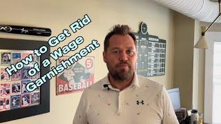 How to Get Rid of a Wage Garnishment