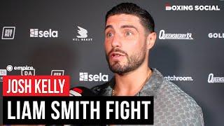 Josh Kelly OPENS UP On Previous Retirement Fears, Previews Liam Smith Fight