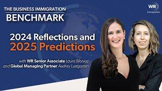 2024 Reflections & 2025 Predictions | The Business Immigration Benchmark (035)